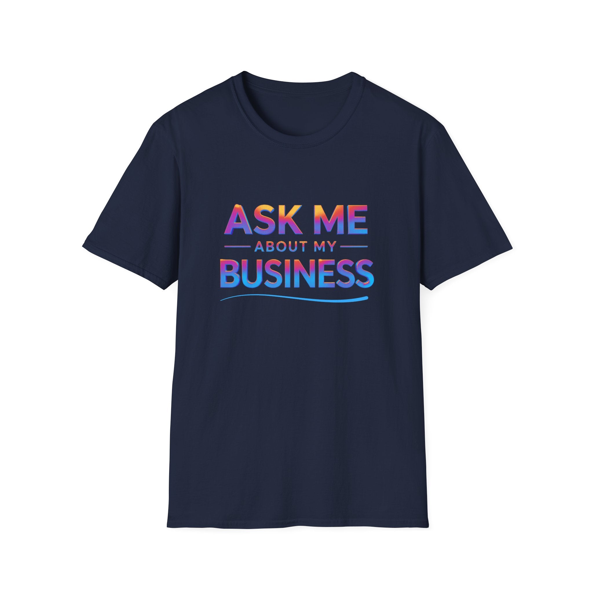Ask me about my business event T-Shirt, Unisex Entrepreneur T-Shirt