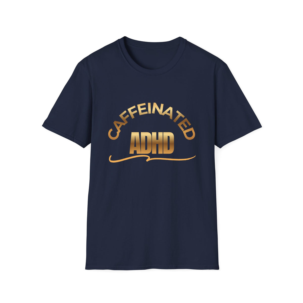 Caffeinated ADHD Soft Style T-Shirt, Mental Health, Coffee Lover Comfort Tee