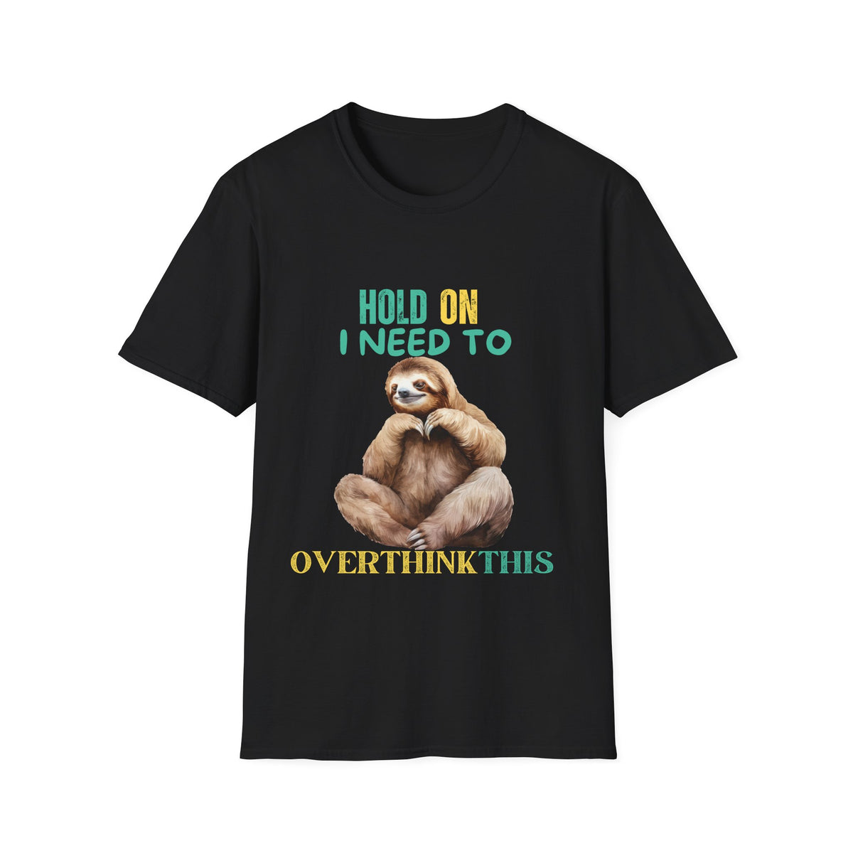 Funny Give Me a Moment to Overthink This Sloth T-Shirt – Animal Lover Unisex Tee