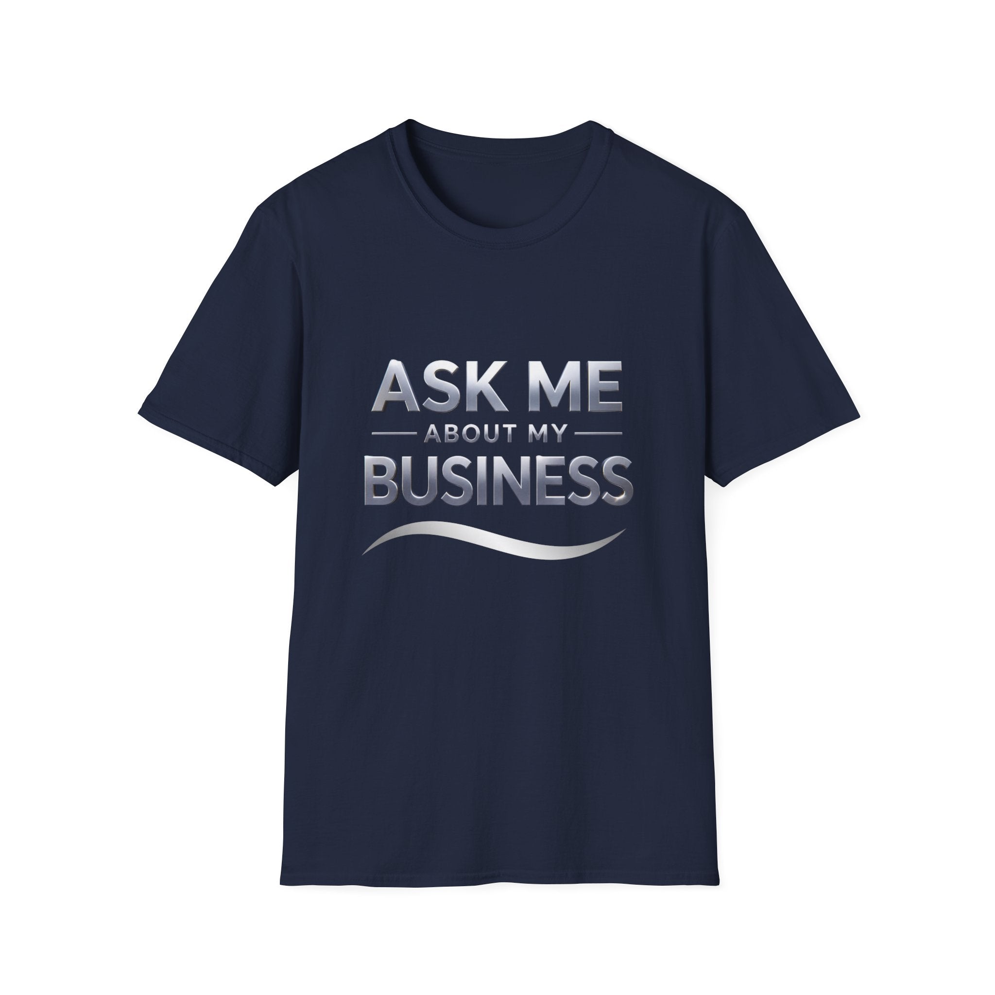 Ask Me about My Business Entrepreneur T-Shirt, Business Owner Marketing T-Shirt