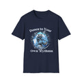 Fun Dance to your Own Rhythm T-Shirt, Motivational Saying Tee