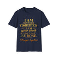 I Am Not Your Competition; I Am Your Proof T-Shirt | Motivational Women's Empowerment Shirt | Entrepreneur Gift